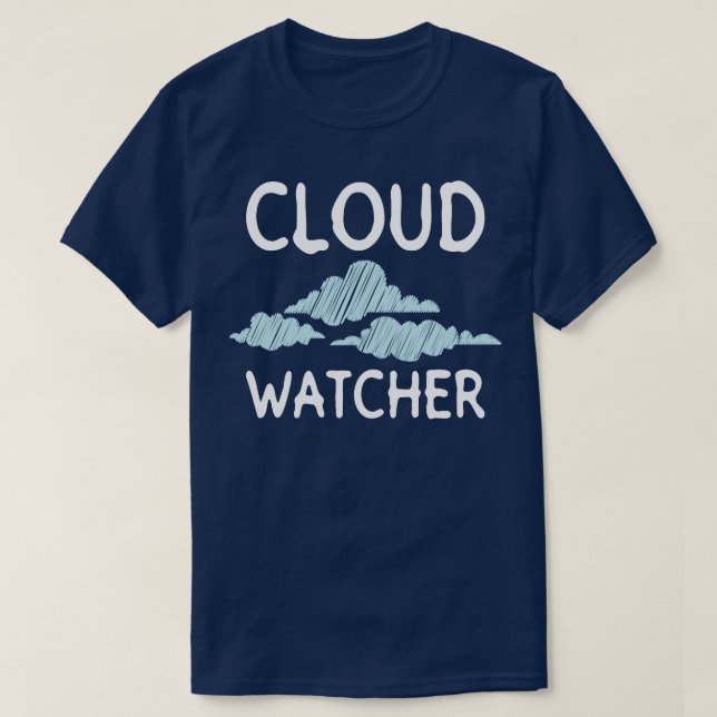 Cloud Watcher   Meteorologist Storm Chaser Meteoro T-Shirt (Design Front)