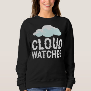 Cloud Watcher Meteorology Tornado Chaser Meteorol Sweatshirt