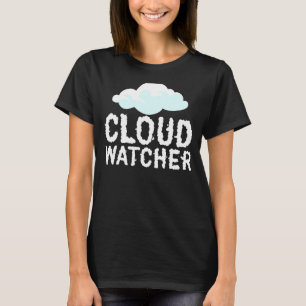 Cloud Watcher Meteorology Tornado Chaser Meteorol T-Shirt