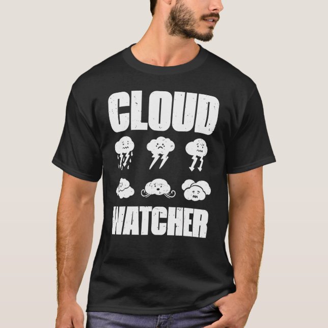 Cloud Watcher Weather Weatherman Meteorologist For T-Shirt (Front)