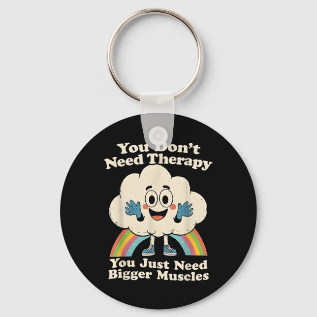 Cloud You Dont Need Therapy You Just Need Bigger M Key Ring (Front)