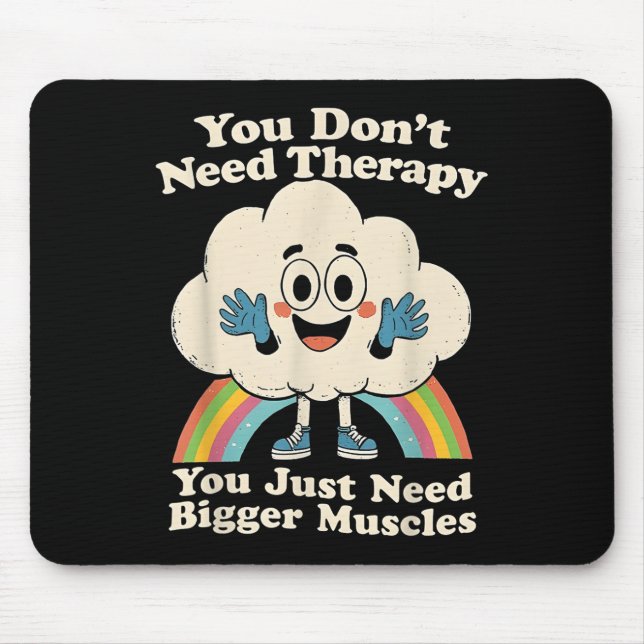 Cloud You Dont Need Therapy You Just Need Bigger M Mouse Pad (Front)