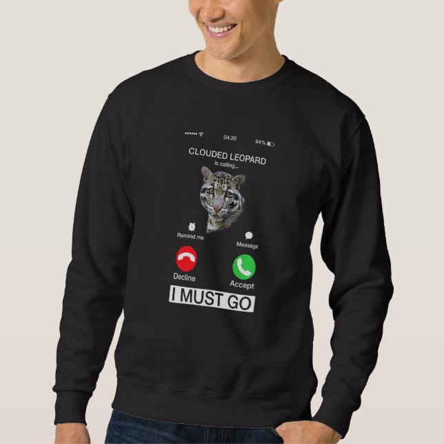 Clouded Leopard Is Calling Genus Panther Felidae C Sweatshirt (Front)
