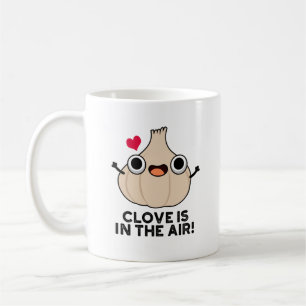 Clove Is In The Air Funny Garlic Pun  Coffee Mug
