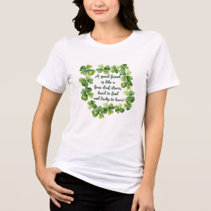 Clover Friendship Quote Good Friend 4 Leaf Clover Tri-Blend Shirt