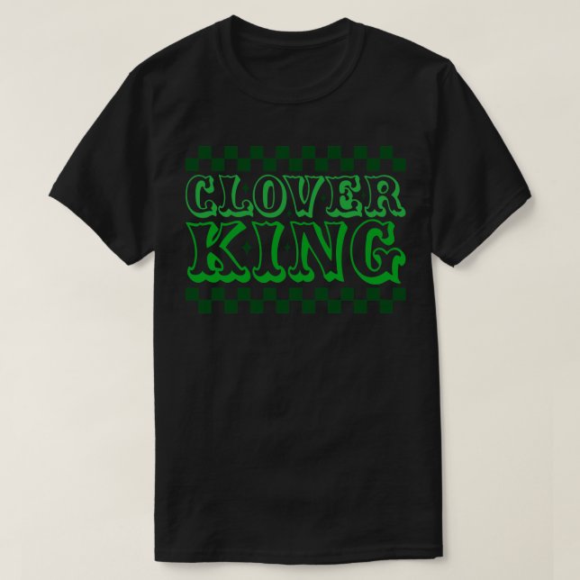 Clover King 1 T-Shirt (Design Front)