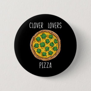 Clover Lovers Pizza St Patrick's Day Fun Boys Girl 6 Cm Round Badge
