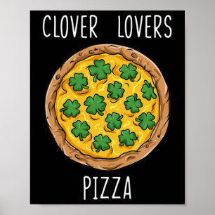 Clover Lovers Pizza St Patrick's Day Fun Boys Girl Poster