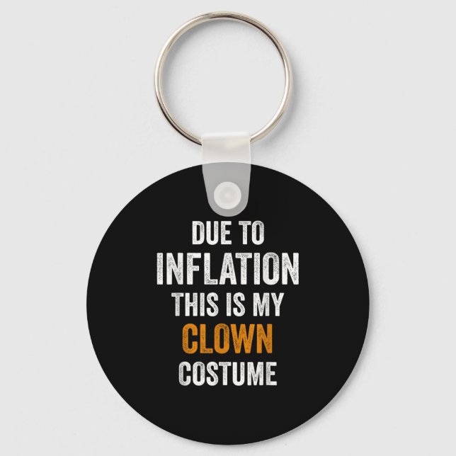 Clown Costume Halloween Due To Inflation Halloween Key Ring (Front)