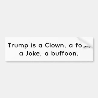 Clown Fool Joke buffoon Trump Hankamer Artjunkhaus Bumper Sticker