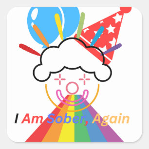 Clown : I am sober again Square Sticker