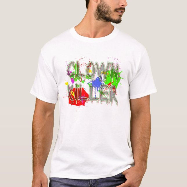 CLown Killer Funny Shirt Humour (Front)