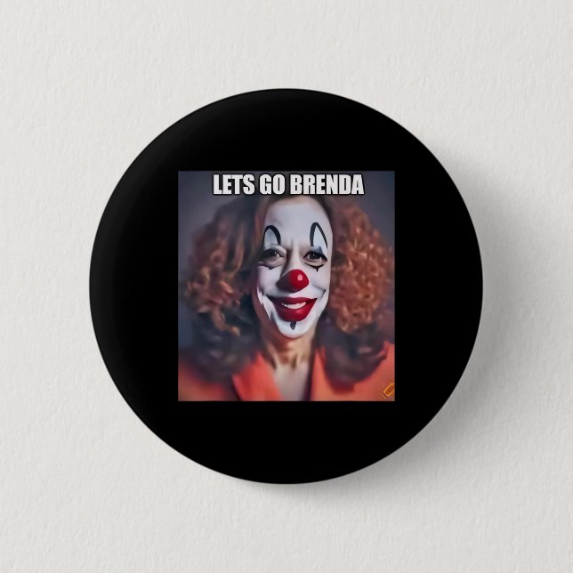 Clown Let's Go Brenda 1  6 Cm Round Badge (Front)
