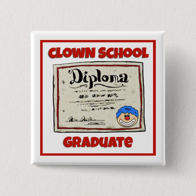 "Clown School Graduate" Button - Square (Front)