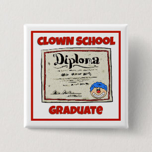 "Clown School Graduate" Button - Square