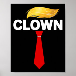 Clown Trump Funny Sarcastic Anti-trump Subtle Tee Poster