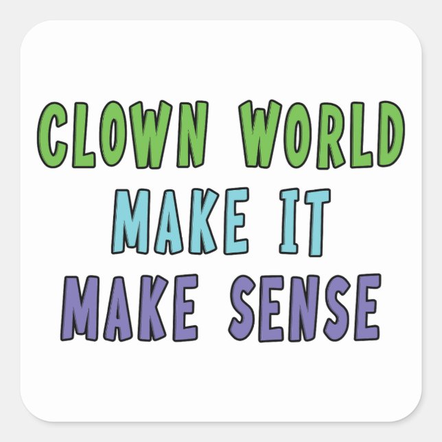 Clown World  Square Sticker (Front)