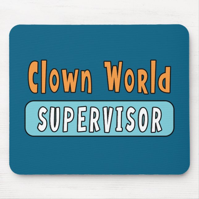 Clown World Supervisor Mouse Pad (Front)