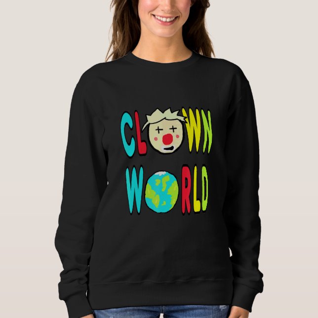 Clown World Sweatshirt (Front)