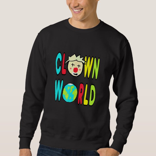 Clown World Sweatshirt (Front)