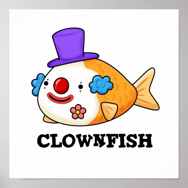 Clownfish Cute Animal Fish Pun Poster (Front)