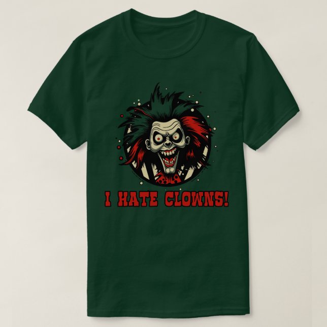 Clownophobia i hate clowns T-Shirt (Design Front)