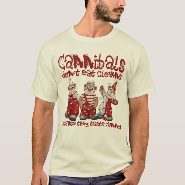 Clowns and Cannibals T-Shirt (Front)