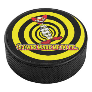 Clowns Made Me Do It! Hockey Puck