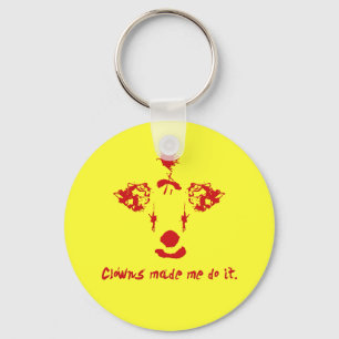 Clowns Made Me Do It Key Ring