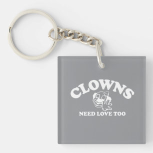 Clowns Need Love Too Key Ring