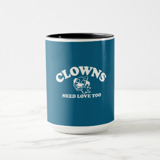 Clowns Need Love Too Mug