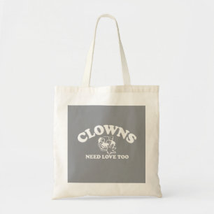 Clowns Need Love Too Tote Bag