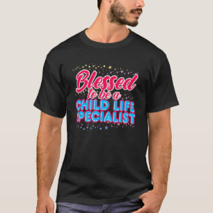 Cls Blessed To Be A Chile Life Specialist Cls Mont T-Shirt