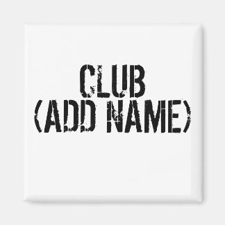 CLUB - (ADD NAME) MAGNET