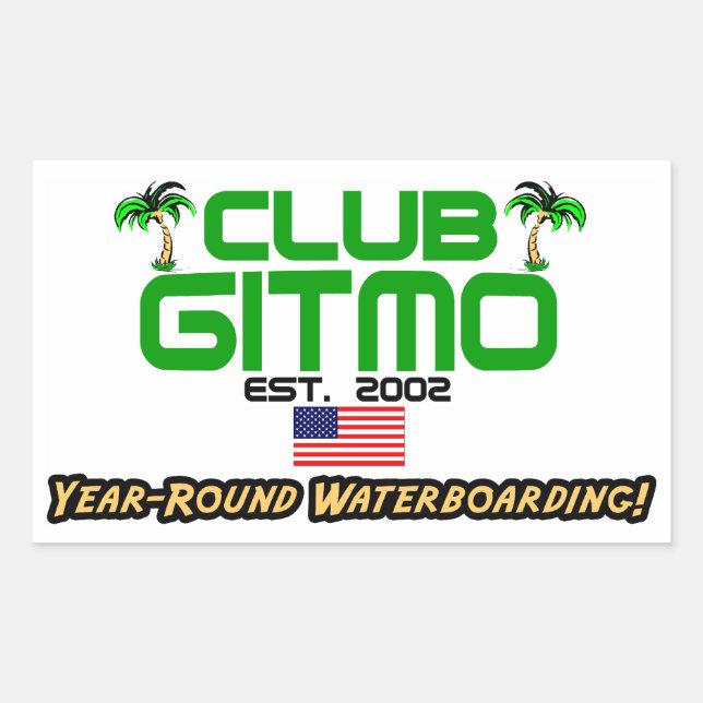 Club Gitmo: Year-Round Waterboarding! Rectangular Sticker (Front)