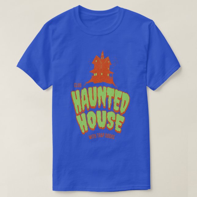 Club Haunted House with trap rs itysl T-Shirt (Design Front)