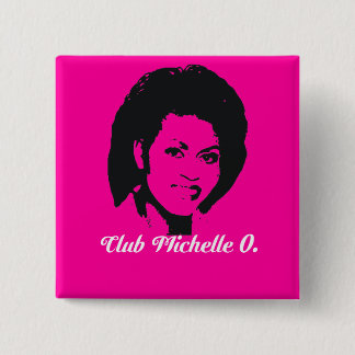 Club Michelle O. Button, Hot Pink 15 Cm Square Badge