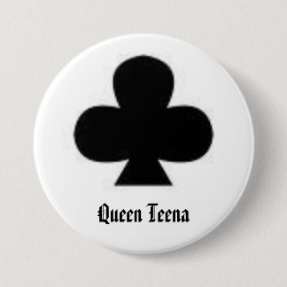 club, Queen Teena 7.5 Cm Round Badge