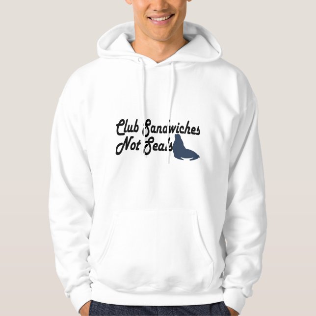 Club Sandwiches not seals Hoodie (Front)