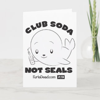 Club Soda, Not Seals Card