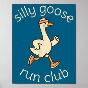 Club Sport Silly Marathon Gymer Running Goose Runn Poster