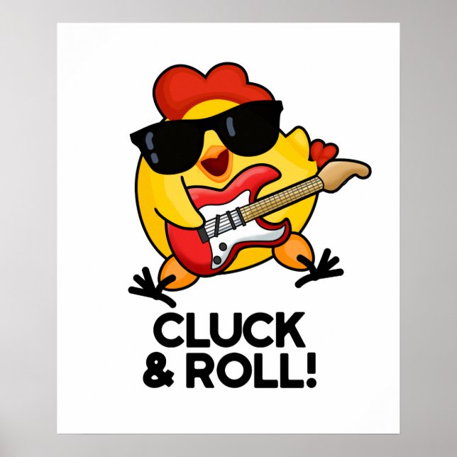 Cluck And Roll Funny Rock n Roll Chicken Pun Poster (Front)