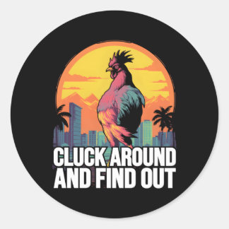 Cluck Around And Find Out Gym And Fitness Workout Classic Round Sticker