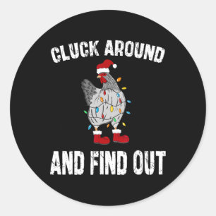 Cluck Around And Find Out Humour Chicken Lovers-ch Classic Round Sticker