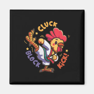 Cluck Block Kick Funny Chicken Karate Rooster Taek Magnet