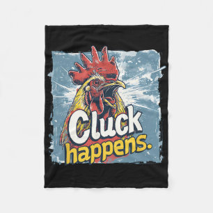 Cluck Happens Funny Rooster Chicken Farm Animal Hu Fleece Blanket