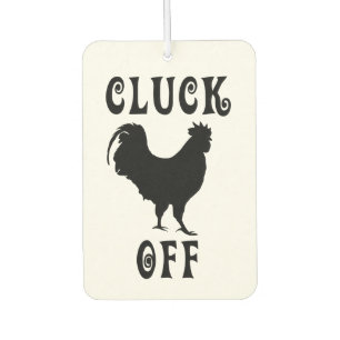 Cluck Off Chicken Car Air Freshener