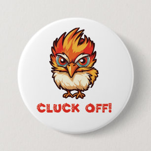 Cluck Off  Funny Chicken 7.5 Cm Round Badge