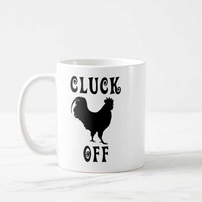 Cluck Off Rooster Coffee Mug (Left)
