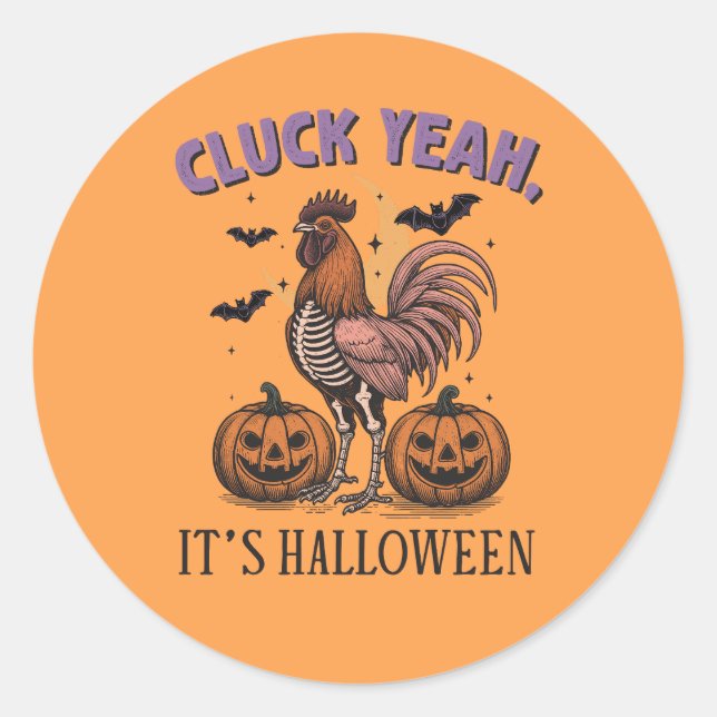 Cluck Yeah It's Halloween Farm Rooster Classic Round Sticker (Front)